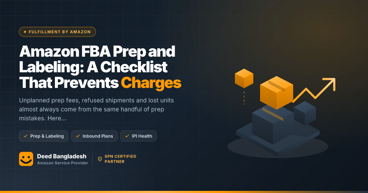 Amazon FBA Prep and Labeling: A Checklist That Prevents Charges