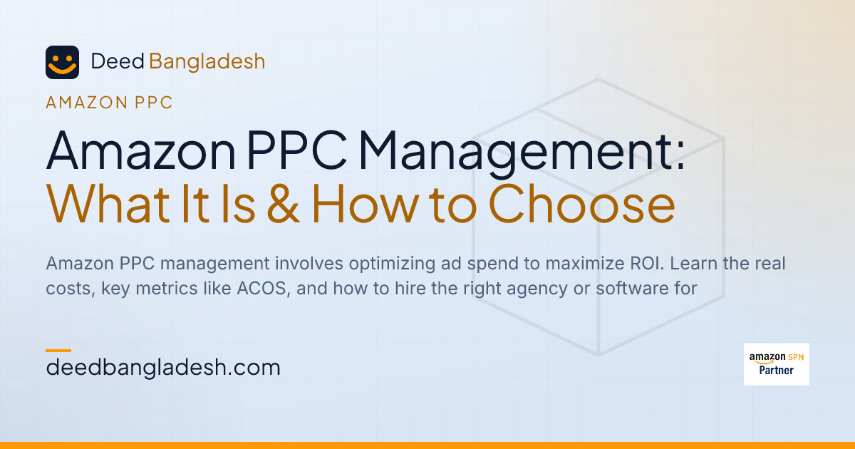 Amazon PPC Management: What It Is & How to Choose