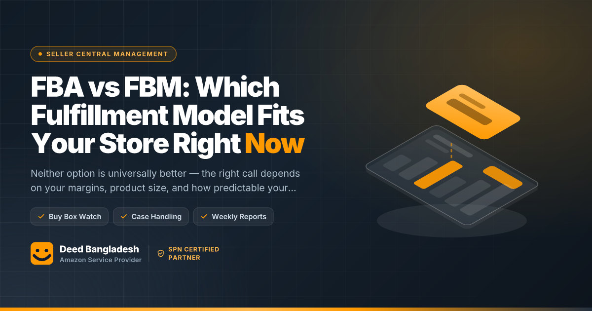 FBA vs FBM: Which Fulfillment Model Fits Your Store Right Now