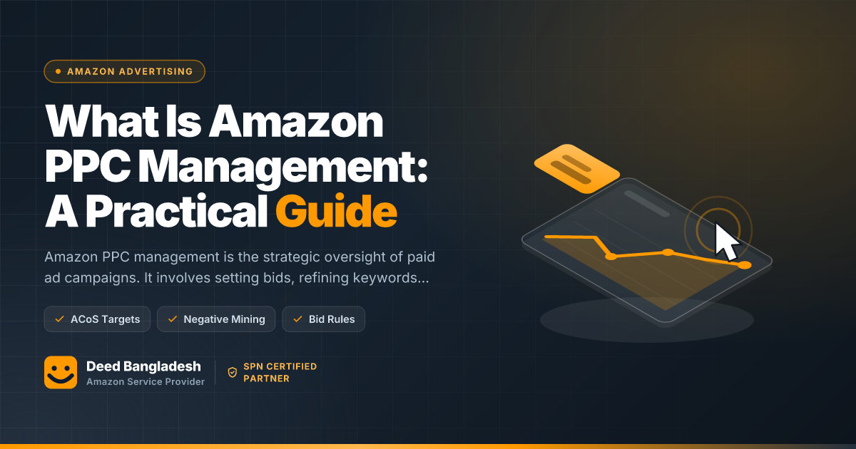 What Is Amazon PPC Management: A Practical Guide